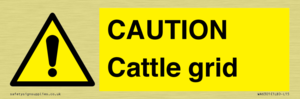 CAUTION Cattle grid